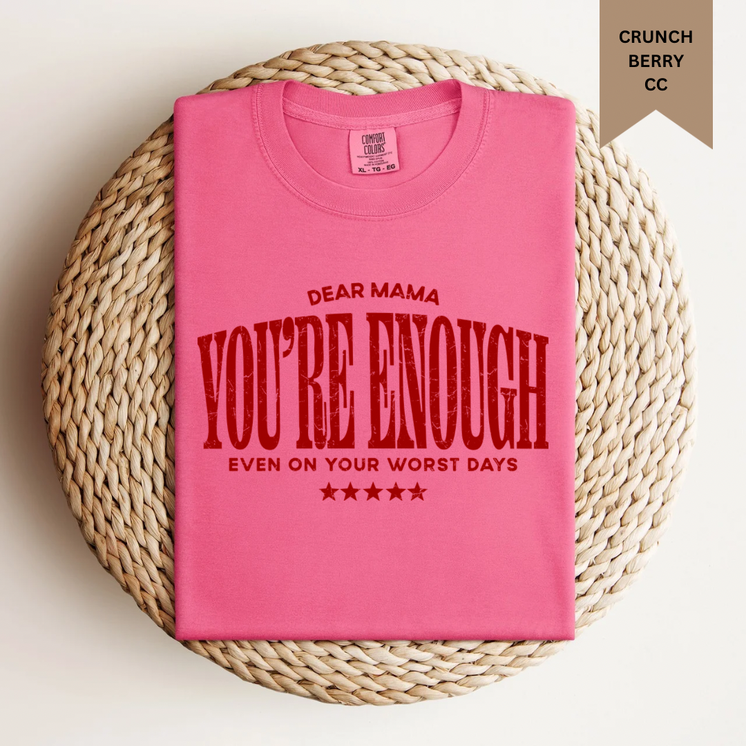 You’re Enough Tee.
