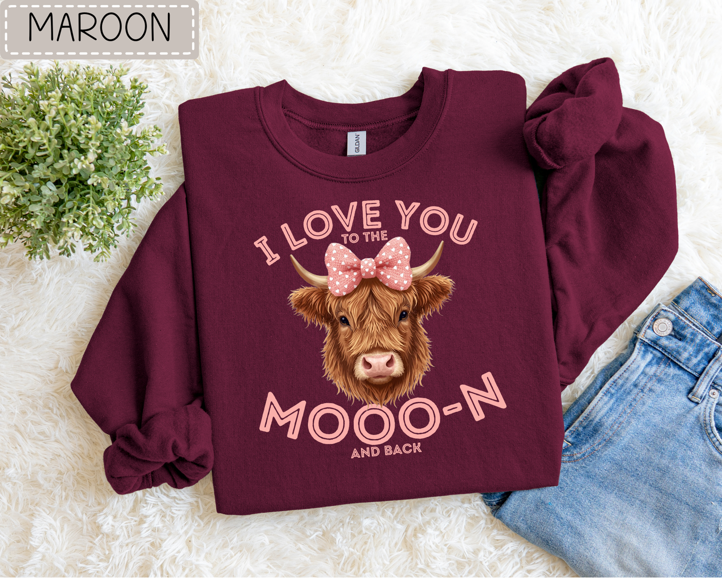 I Love You To The MOOon Sweatshirt.