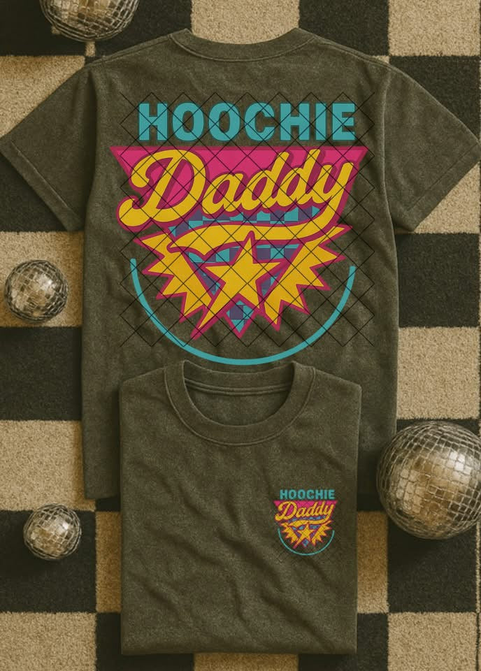 Hoochie Daddy front & back - Multiple Styles