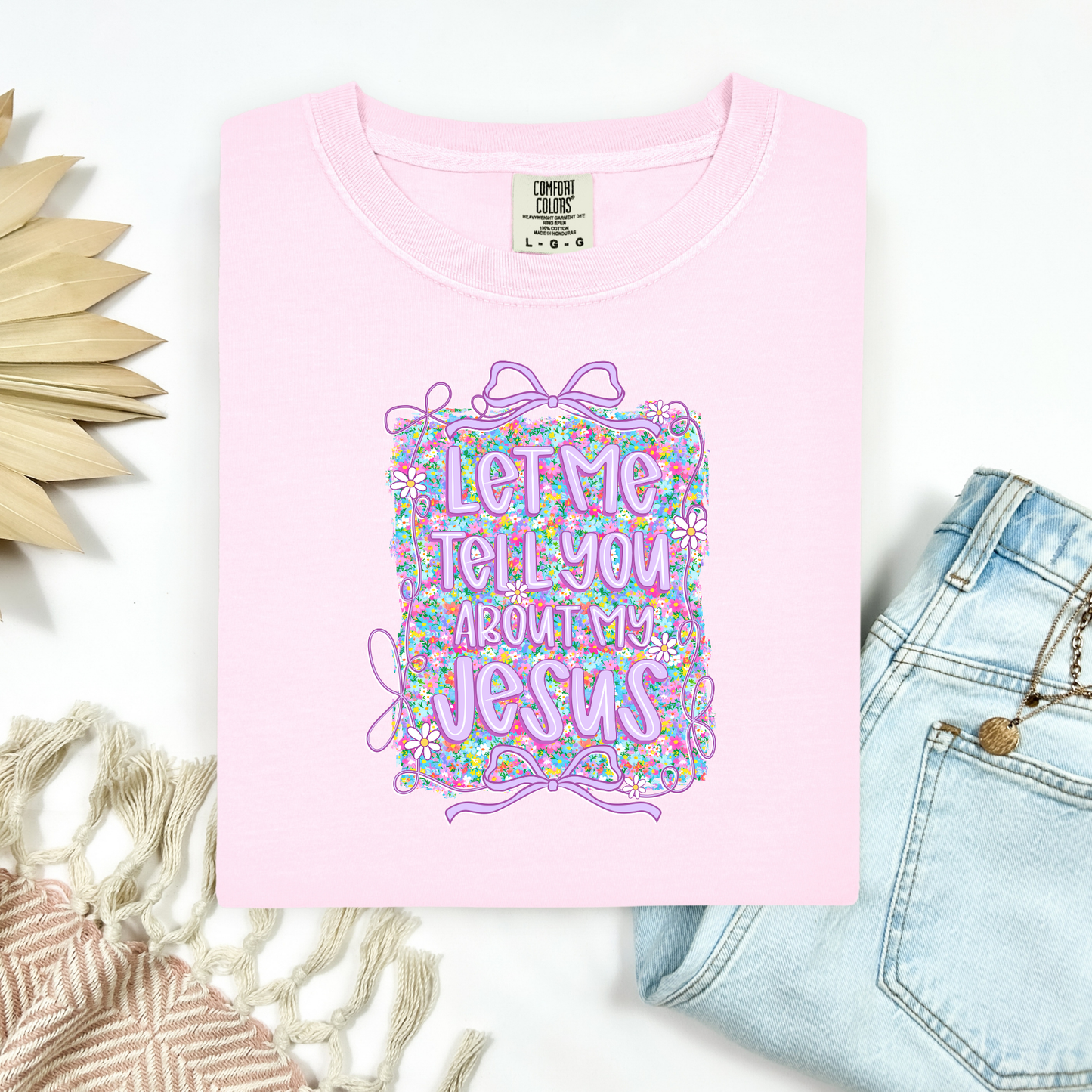 *Best Seller* Let Me Tell You About My Jesus Tee.