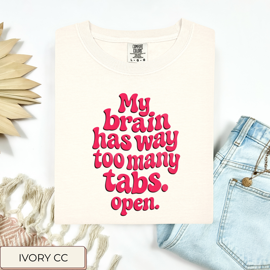 Too Many Tabs Open Tee.